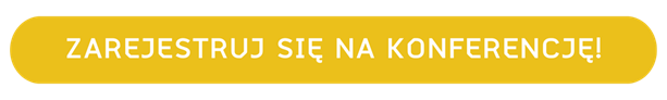 ZAREJESTRUJ SIĘ NA KONFERENCJĘ